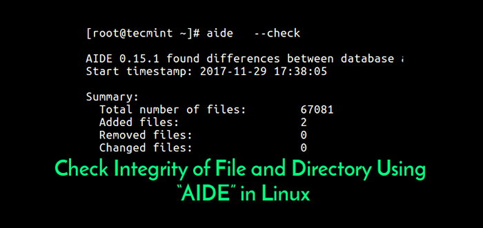 Jak sprawdzić integralność plików i katalogu za pomocą „Aide” w Linux