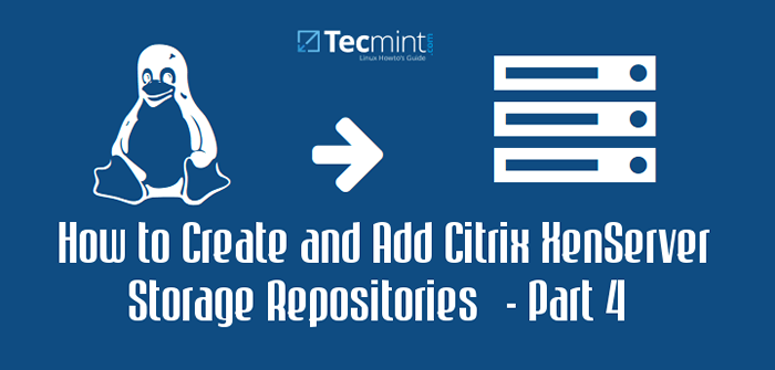 So erstellen und hinzufügen Citrix Xenserver -Speicher -Repositories - Teil 4