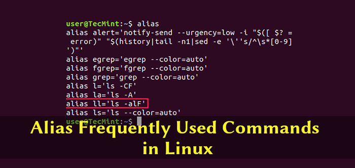 So erstellen und verwenden Sie Alias ​​-Befehl unter Linux