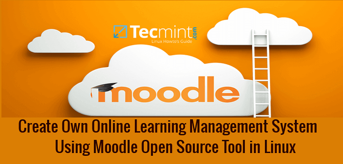 So erstellen Sie ein eigenes Online -Lernmanagementsystem mit Moodle unter Linux