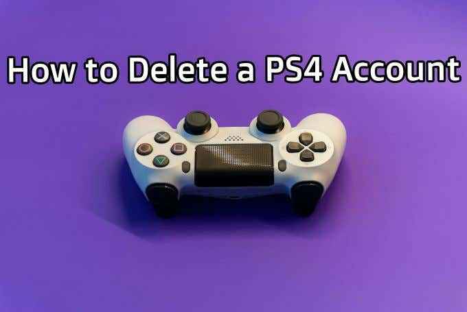 Comment supprimer un compte PS4