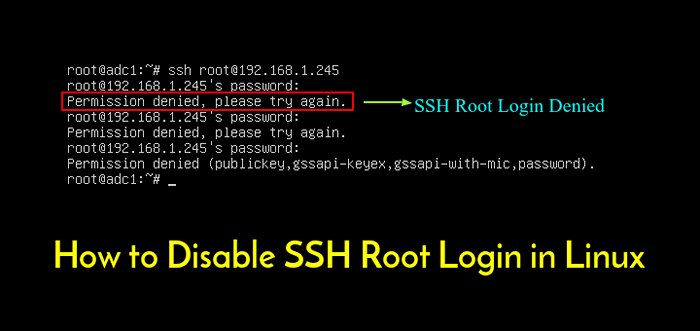 Comment désactiver la connexion racine SSH dans Linux