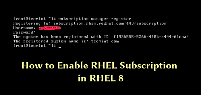 Comment activer l'abonnement RHEL dans RHEL 8