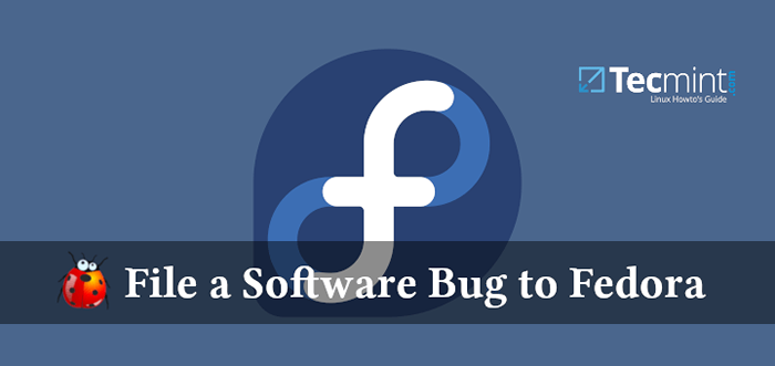 Cara mengajukan bug perangkat lunak ke fedora