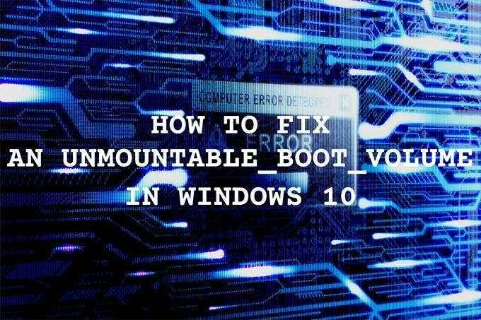 Cómo solucionar un volumen de arranque innovable en Windows 10