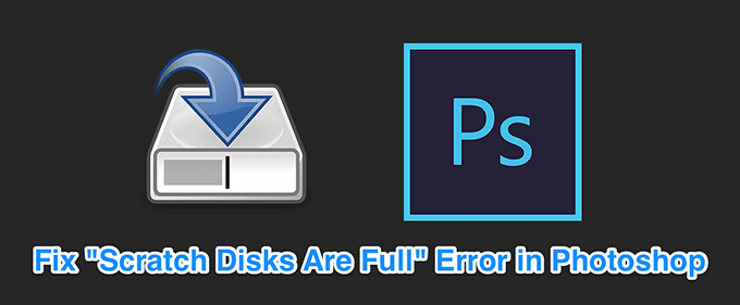 Cara Memperbaiki Kesalahan Disk Gores Are Full di Photoshop