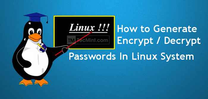Comment générer / crypter / décrypter des mots de passe aléatoires dans Linux
