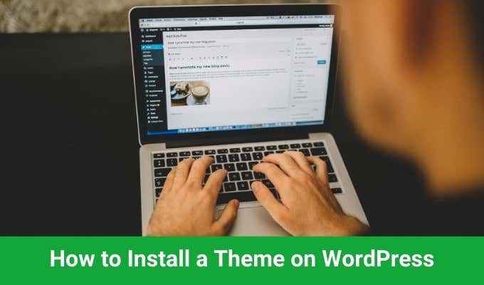 Comment installer un thème sur WordPress