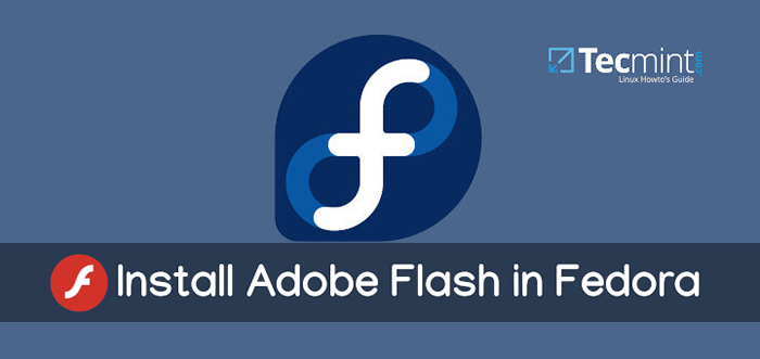 Cara Memasang Adobe Flash Player 32 di Fedora Linux