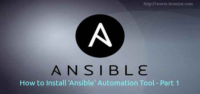 Cara Memasang dan Mengkonfigurasi Alat Automasi 'Ansible' untuk Pengurusan IT - Bahagian 1
