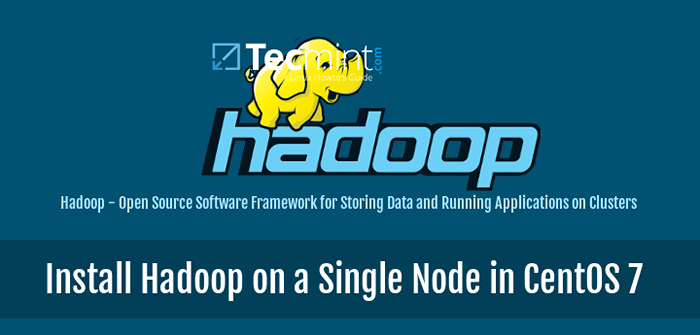 Cómo instalar y configurar Apache Hadoop en un solo nodo en CentOS 7