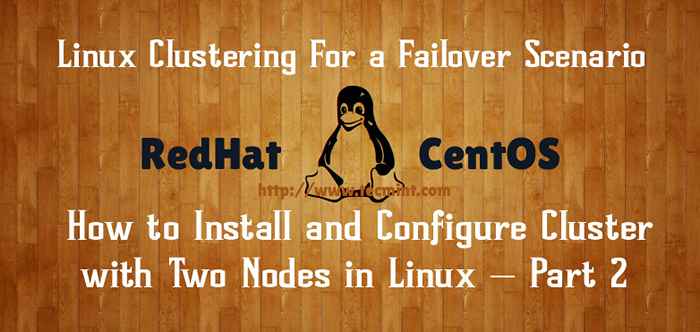 Cara menginstal dan mengkonfigurasi cluster dengan dua node di Linux - Bagian 2