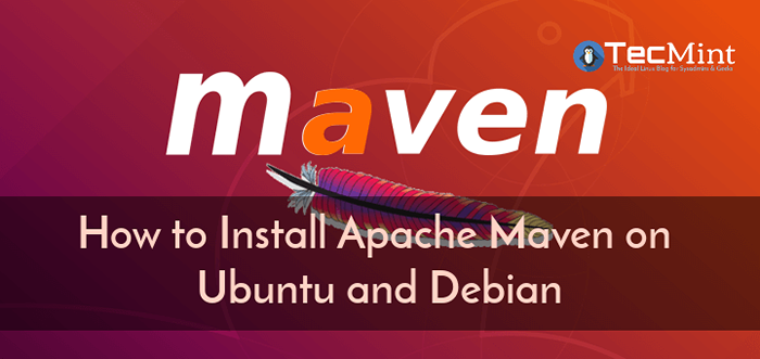 Jak zainstalować Apache Maven na Ubuntu i Debian