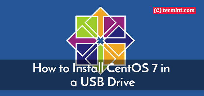 So installieren Sie CentOS 7 in einem USB -Laufwerk