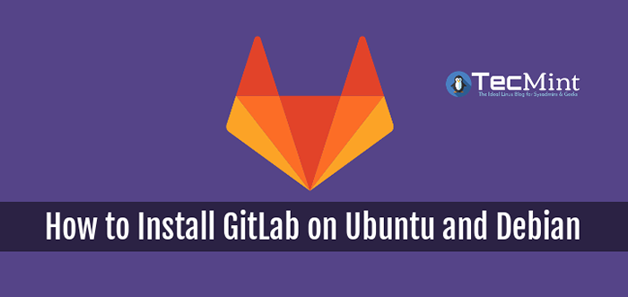 Jak zainstalować Gitlab na Ubuntu i Debian