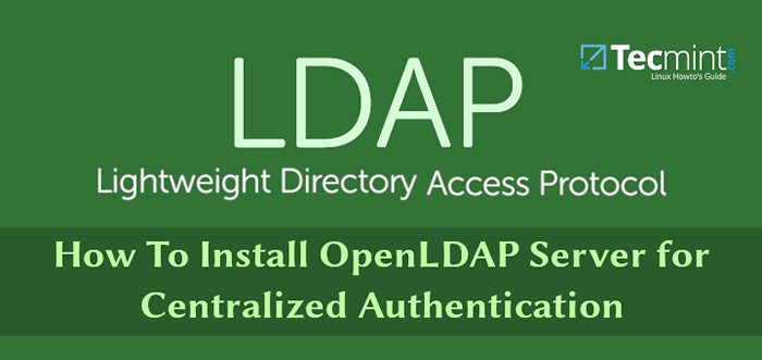 Cómo instalar el servidor OpenLDAP para la autenticación centralizada
