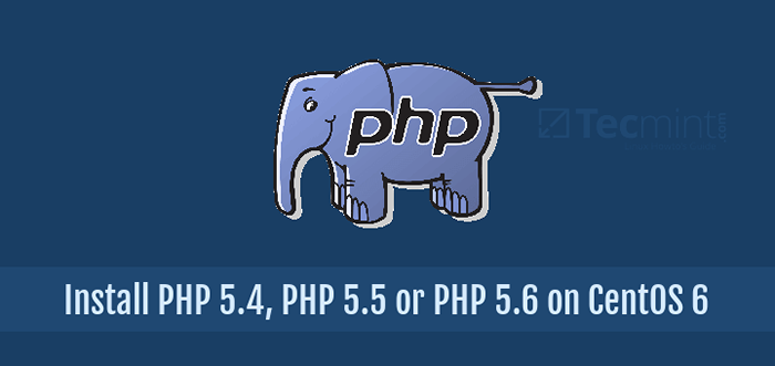 Cómo instalar Php 5.4, Php 5.5 o Php 5.6 en Centos 6