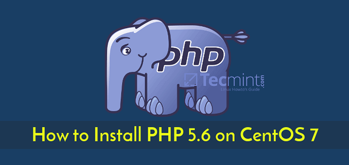 Comment installer PHP 5.6 sur Centos 7