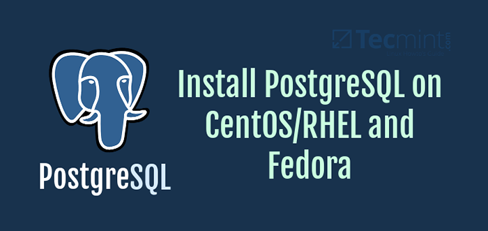Como instalar o PostgreSQL 10 no CentOS/Rhel e Fedora