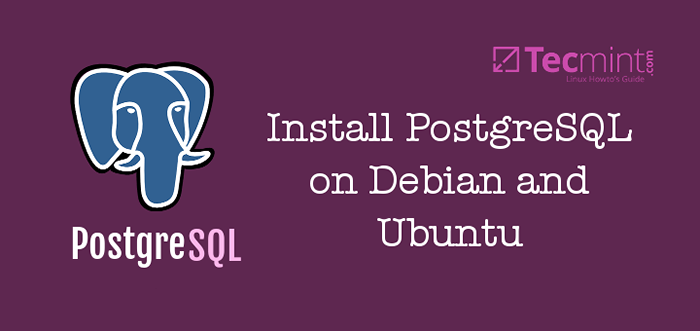 Cara menginstal postgresql 9.6 tentang Debian dan Ubuntu