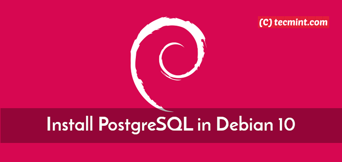 Comment installer la base de données postgresql dans Debian 10