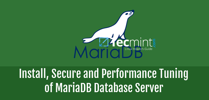 Cara Memasang, Mengamankan dan Penalaan Prestasi Pelayan Pangkalan Data MariaDB