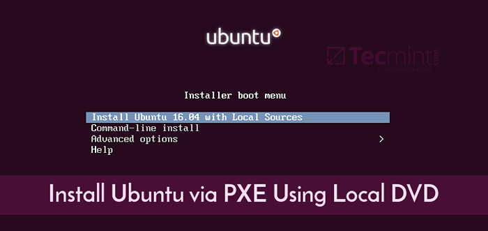 Cara Memasang Ubuntu melalui Pelayan PXE menggunakan sumber DVD tempatan