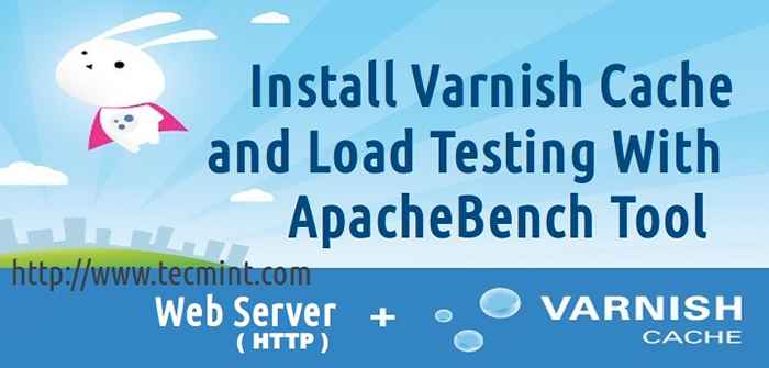 Como instalar 'Varnish' (acelerador HTTP) e executar testes de carga usando a referência Apache