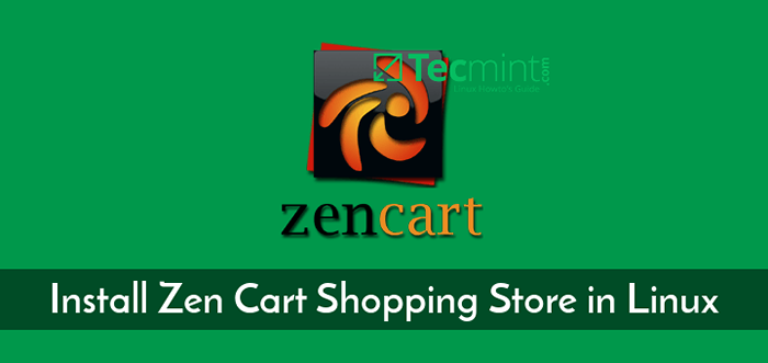 So installieren Sie Zen Cart E-Commerce Shopping Store unter Linux
