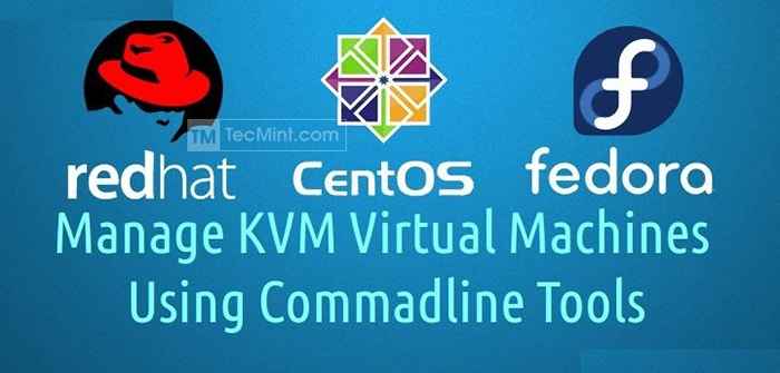 So verwalten Sie die virtuelle KVM -Umgebung mit Befehlslinien -Tools unter Linux