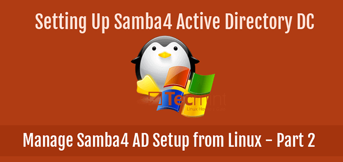Cómo administrar la infraestructura publicitaria de Samba4 desde la línea de comandos de Linux - Parte 2