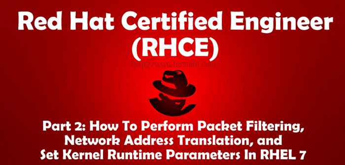 Cara Melakukan Penapisan Packet, Terjemahan Alamat Rangkaian dan Tetapkan Parameter Runtime Kernel - Bahagian 2
