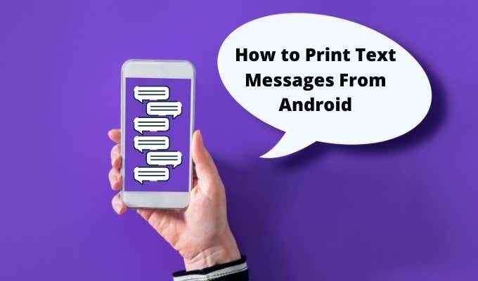 Como imprimir mensagens de texto do Android