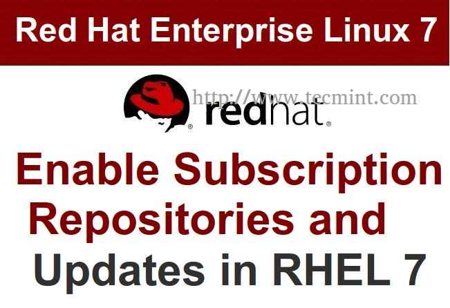 Comment s'inscrire et activer l'abonnement Red Hat, les référentiels et les mises à jour pour RHEL 7.0 serveur