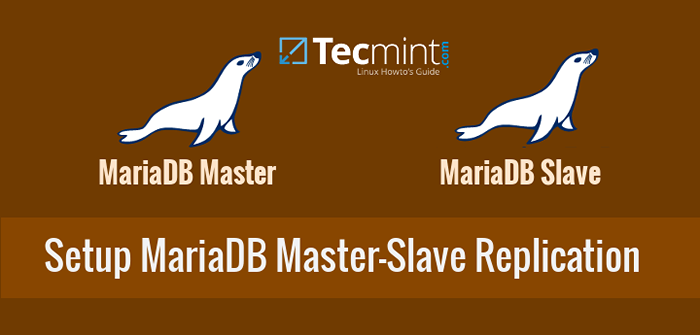 Cómo configurar la replicación de mariadb (maestro-esclavo) en CentOS/RHEL 7 y Debian 8/9
