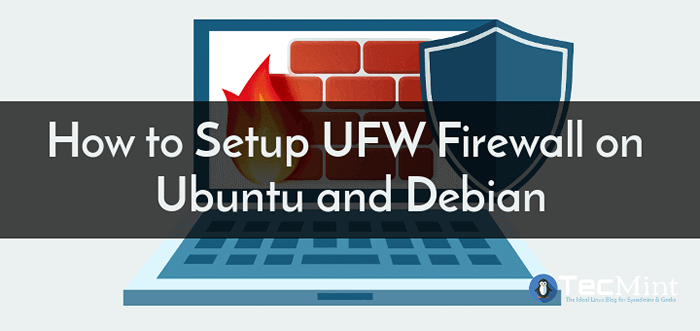 So richten Sie UFW Firewall auf Ubuntu und Debian ein