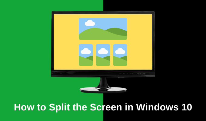 Comment diviser l'écran dans Windows 10