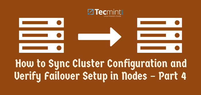 Como sincronizar a configuração do cluster e verificar a configuração de failover em nós - Parte 4