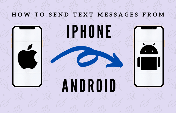 Comment transférer des messages texte de l'iPhone à Android