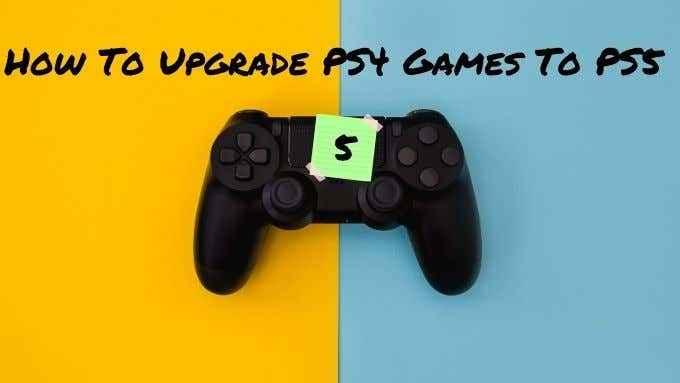 Cómo actualizar los juegos de PS4 a PS5