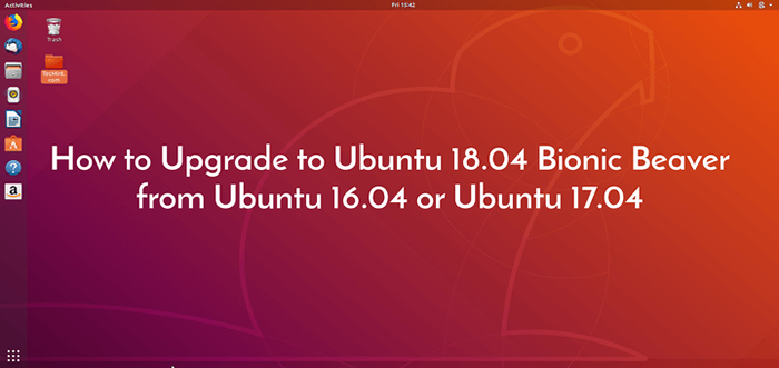 Jak uaktualnić do Ubuntu 18.04 Bionic Beaver