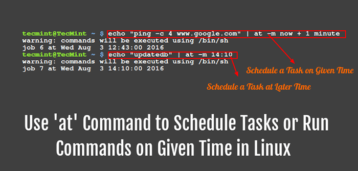 Cómo usar el comando 'at' para programar una tarea en tiempo o posterior en Linux