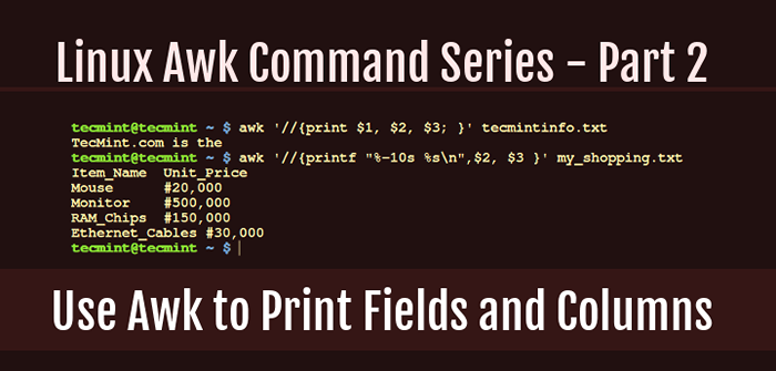 Cara menggunakan AWK untuk mencetak medan dan lajur dalam fail