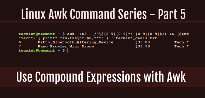 Cómo usar expresiones compuestas con AWK en Linux - Parte 5