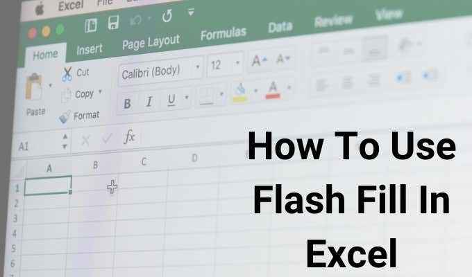 Comment utiliser Flash Fill In Excel