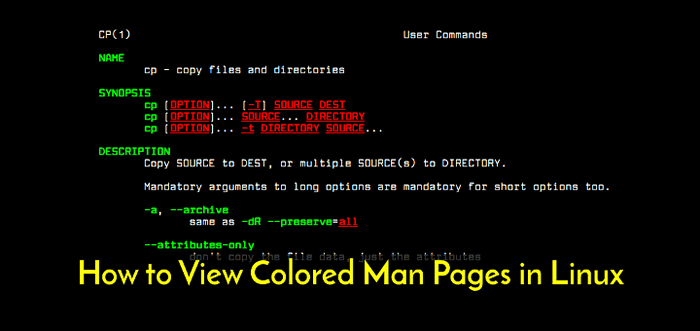 Jak wyświetlić kolorowe strony człowieka w Linux