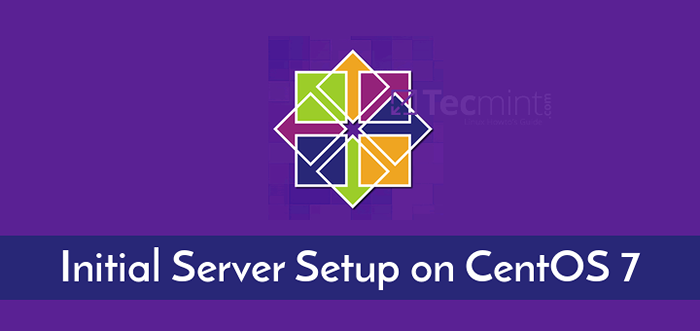 Persediaan dan konfigurasi pelayan awal di CentOS 7