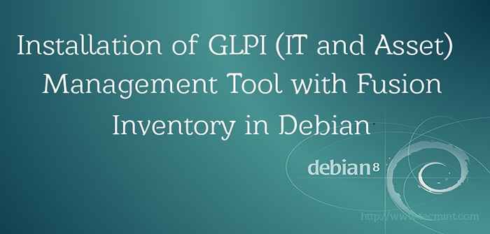 Pasang alat GLPI (IT dan Aset) dengan Inventori Fusion di Debian Linux