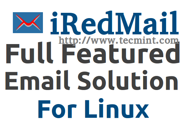 Installieren Sie 'Iredmail' (vollständiger Mailserver) mit virtuellen Domänen, Webmail, Spamassassin & Clamav unter Linux