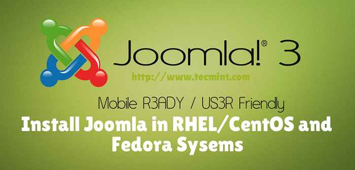Installer Joomla 3.6 Utilisation de lampe (Linux, Apache, MySQL, PHP) sur Rhel, Centos et Fedora